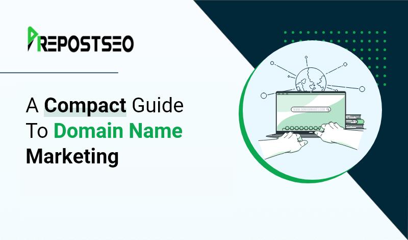 A Compact Guide To Domain Name Marketing